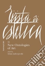 Rivista di estetica (2020). Vol. 73: New ontologies of art