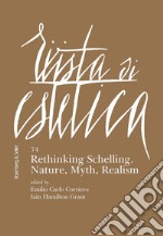 Rivista di estetica (2020). Vol. 74: Rethinking Schelling. Nature, myth, realism libro