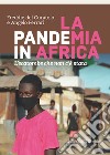 La pandemia in Africa. L'ecatombe che non c'è stata libro