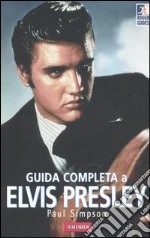 Guida completa a Elvis Presley