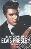 Guida completa a Elvis Presley libro