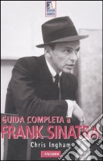 Guida completa a Frank Sinatra libro