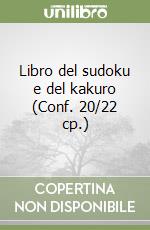 Libro del sudoku e del kakuro (Conf. 20/22 cp.) libro