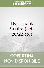 Elvis. Frank Sinatra (cof. 20/22 cp.)