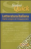Letteratura italiana. Dalle origini al Cinquecento libro