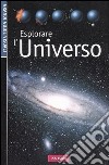 Esplorare l'universo libro