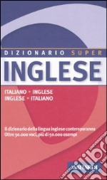 Dizionario inglese. Italiano-inglese, inglese-italiano libro