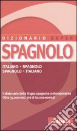 Dizionario spagnolo. Italiani-spagnolo, spagnolo-italiano libro usato