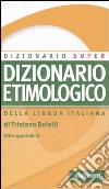 Dizionario etimologico della lingua italiana libro