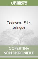 Tedesco. Ediz. bilingue libro