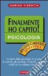 Psicologia. Finalmente ho capito! libro