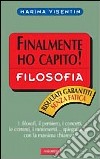 La filosofia. Finalmente ho capito! libro