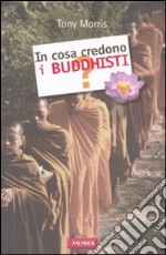 In cosa credono i buddhisti? libro