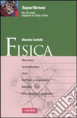 Fisica. Dalle basi della meccanica alla fisica quantistica libro