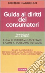 Guida ai diritti dei consumatori libro