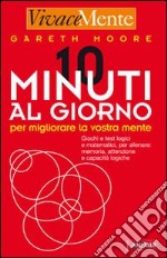 Dieci minuti al giorno per migliorare la vostra mente libro