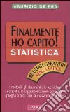 Statistica. Finalmente ho capito! libro