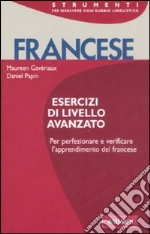 Francese. Esercizi di livello avanzato