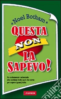 Questa non la sapevo! libro