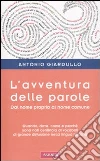 L'avventura delle parole. Dal nome proprio al nome comune libro di Giardullo Antonio
