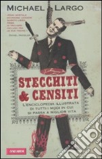 Stecchiti & censiti. Ediz. illustrata libro