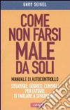 Come non farsi male da soli. Manuale di autocontrollo libro