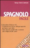 Spagnolo facile. Ediz. bilingue libro