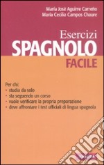 Spagnolo facile. Esercizi. Ediz. bilingue