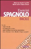 Spagnolo facile. Esercizi. Ediz. bilingue libro