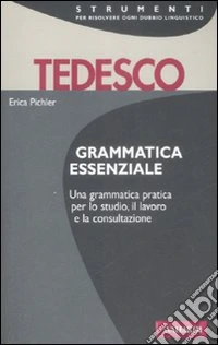 Grammatica essenziale. Tedesco. Ediz. bilingue
