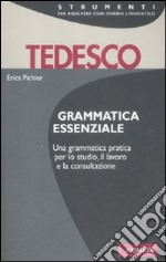 Grammatica essenziale. Tedesco. Ediz. bilingue libro