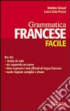 Grammatica francese facile. Ediz. bilingue libro