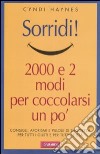 Sorridi! Duemila e due modi per coccolarsi un po' libro