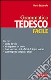 Tedesco facile. Grammatica libro di Saccarello Maria