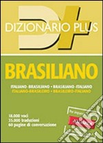 Dizionario brasiliano. Italiano-brasiliano, brasiliano-italiano libro