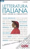 Letteratura italiana. Vol. 1: Dalle origini al Cinquecento libro