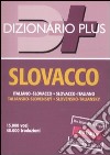 Dizionario slovacco. Italiano-slovacco, slovacco-italiano libro di Dencíková De Blasio Dagmar