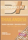 Dizionario thailandese. Italiano-thailandese. Thailandese-italiano libro