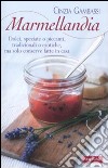 Marmellandia libro di Gambassi Cinzia