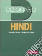 Dizionario hindi. Italiano-hindi, hindi-italiano libro