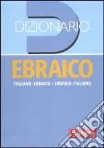 Dizionario ebraico. Italiano-ebraico, ebraico-italiano libro