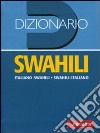 Dizionario swahili. Italiano-swahili, swahili-italiano libro
