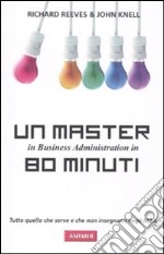 Un master in business administration in 80 minuti libro