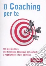 Il Coaching per te libro