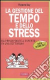 La gestione del tempo e dello stress per Rookies libro