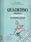 Quaderno d'esercizi per rimanere zen in un mondo agitato libro