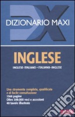 Dizionario maxi. Inglese. Italiano-inglese, inglese-italiano libro