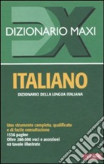 Dizionario maxi. Italiano libro