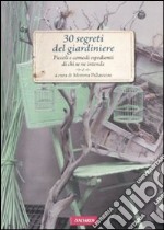 30 segreti del giardiniere libro