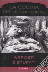 Arrosti e stufati
